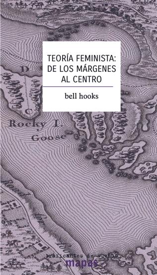 Teoría feminista: de los márgenes al centro